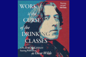 WORK IS THE CURSE OF THE DRINKING CLASSES