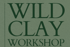 Wild Clay Workshop
